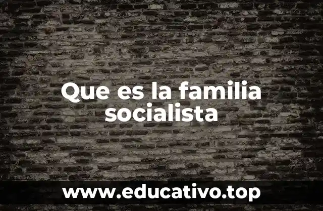El rol de la familia en la sociedad socialista