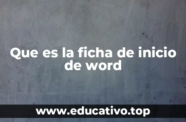Que es la ficha de inicio de word
