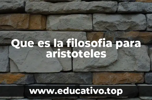 Que es la filosofia para aristoteles