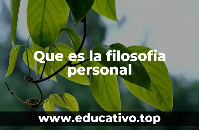 Que es la filosofia personal