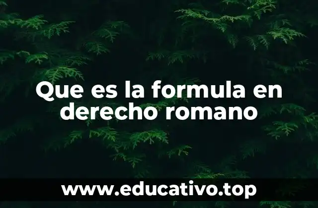 Que es la formula en derecho romano