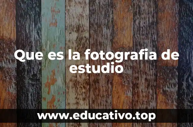 Que es la fotografia de estudio