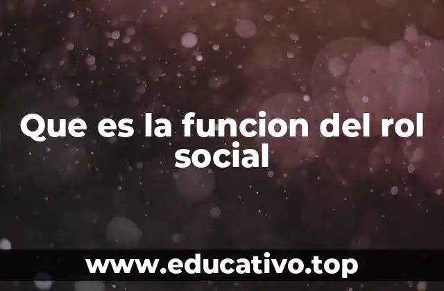 Que es la funcion del rol social