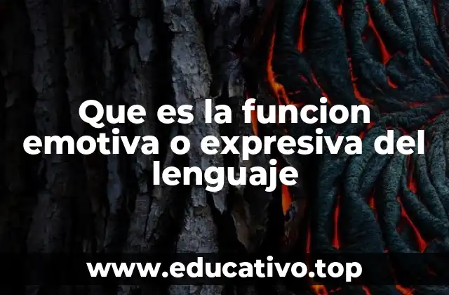 Que es la funcion emotiva o expresiva del lenguaje