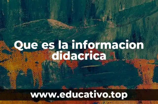 La información didáctica como herramienta para el diseño curricular
