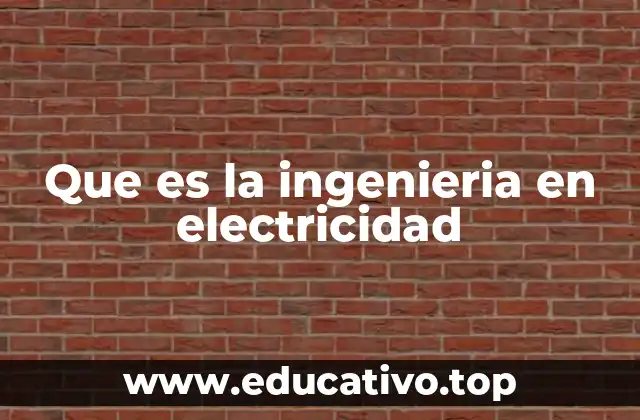 El papel de la electricidad en el desarrollo tecnológico