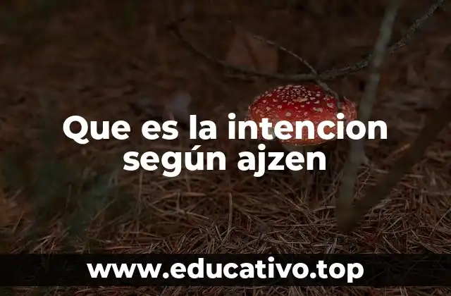 Cómo se relaciona la intención con el comportamiento