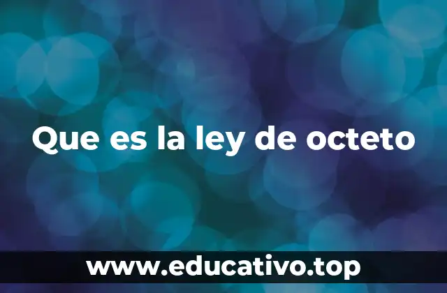Que es la ley de octeto