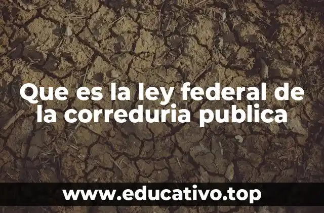 Que es la ley federal de la correduria publica