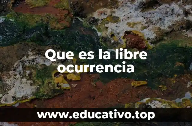 Que es la libre ocurrencia