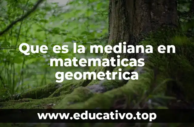 La importancia de las medianas en la geometría elemental