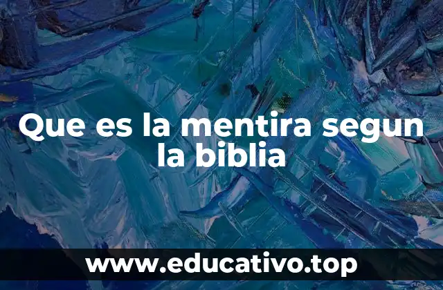 Que es la mentira segun la biblia