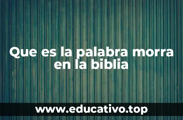 Que es la palabra morra en la biblia