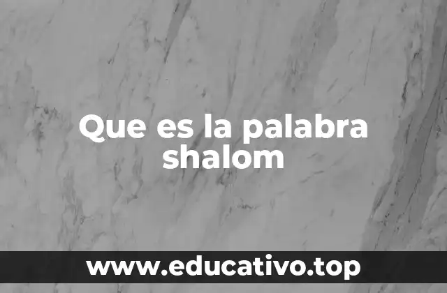 Que es la palabra shalom