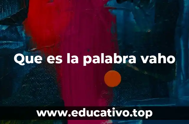 Que es la palabra vaho