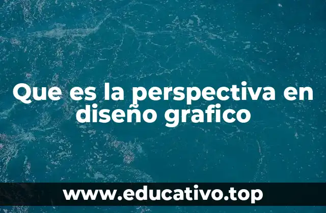 Que es la perspectiva en diseño grafico