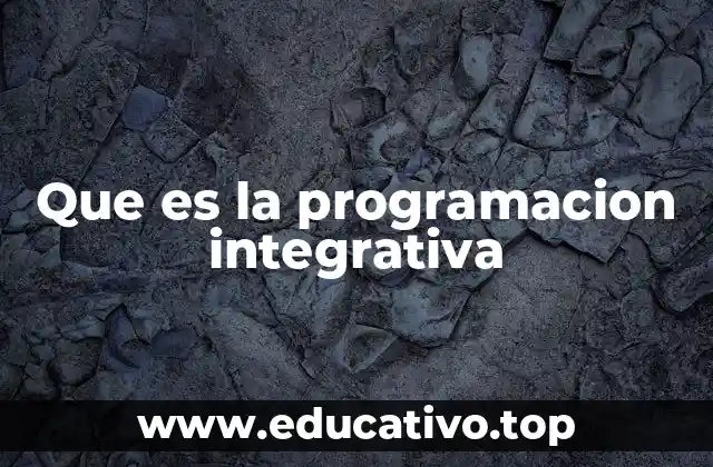 El enfoque colaborativo detrás de la programación integrativa