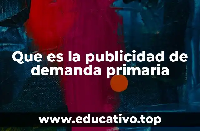 La diferencia entre demanda primaria y secundaria