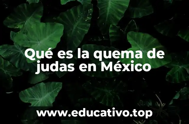 La simbología detrás de la quema de judas