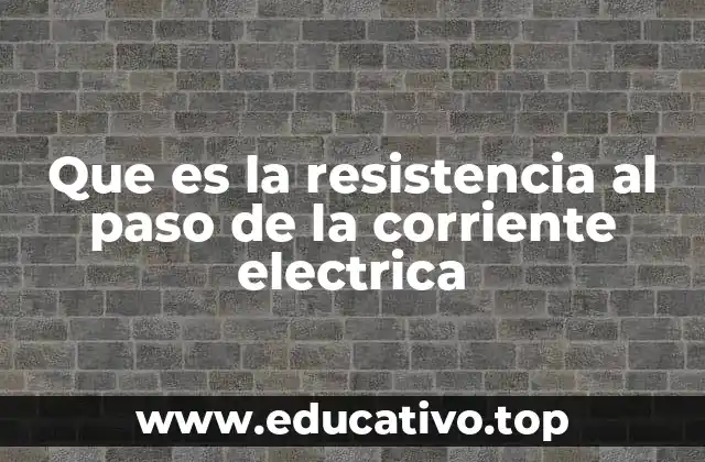 La importancia de la resistencia en los circuitos eléctricos