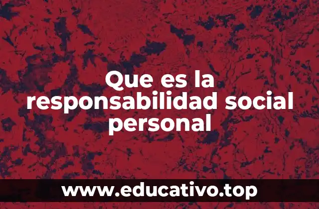 Que es la responsabilidad social personal