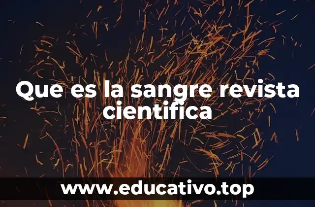 Que es la sangre revista cientifica