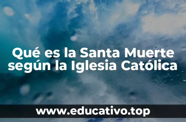 La Santa Muerte y su lugar en la tradición religiosa popular