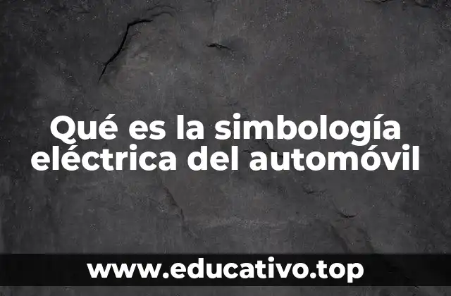 Qué es la simbología eléctrica del automóvil