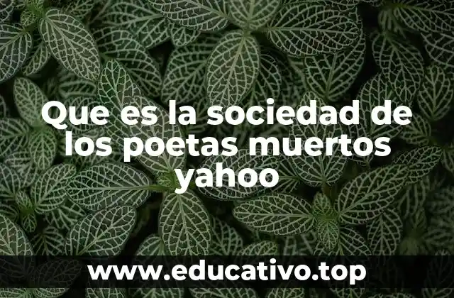El impacto cultural de la sociedad de los poetas muertos