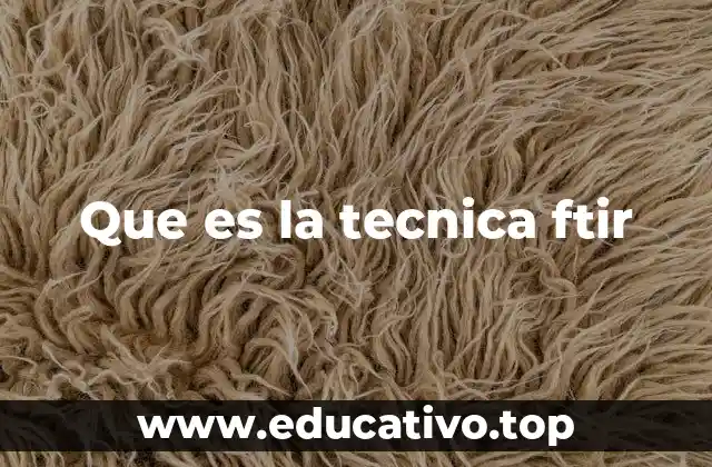 Que es la tecnica ftir