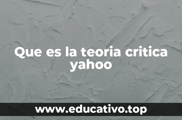 Orígenes y desarrollo de la teoría crítica