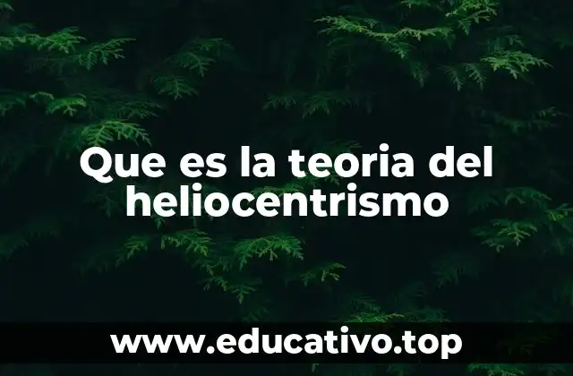 Que es la teoria del heliocentrismo
