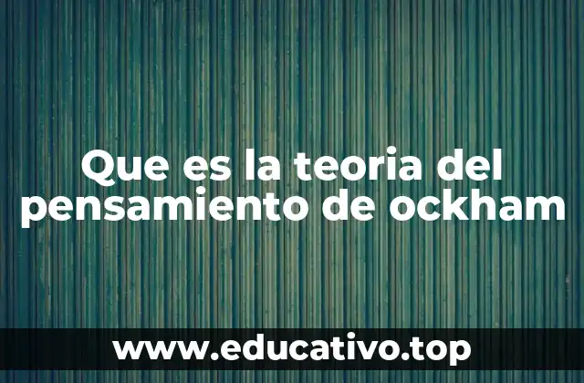 El origen y evolución del principio de Ockham