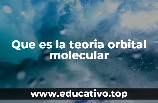 Que es la teoria orbital molecular