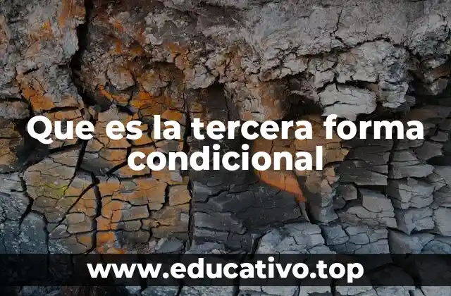 Que es la tercera forma condicional