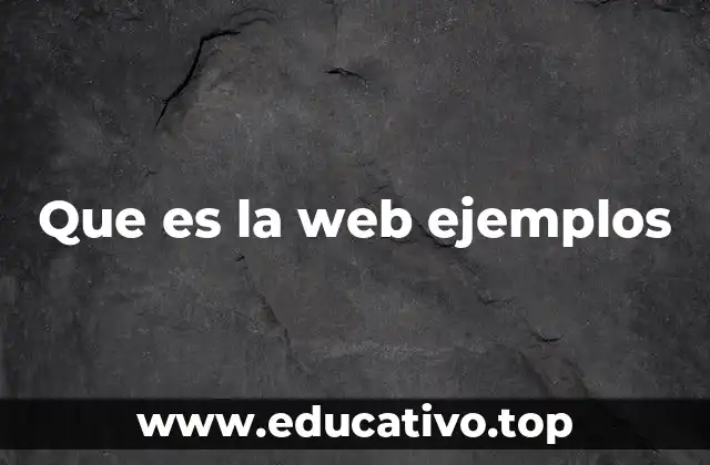 Que es la web ejemplos
