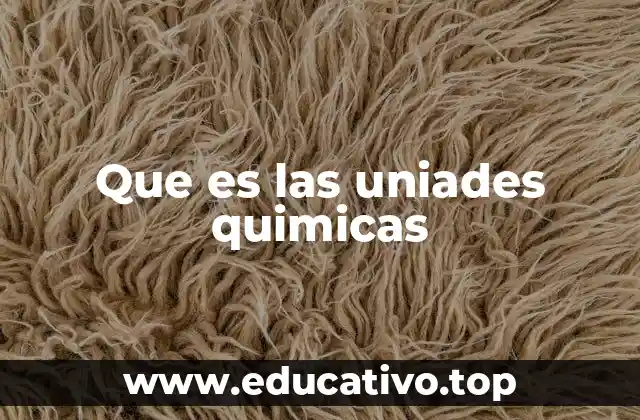 Que es las uniades quimicas