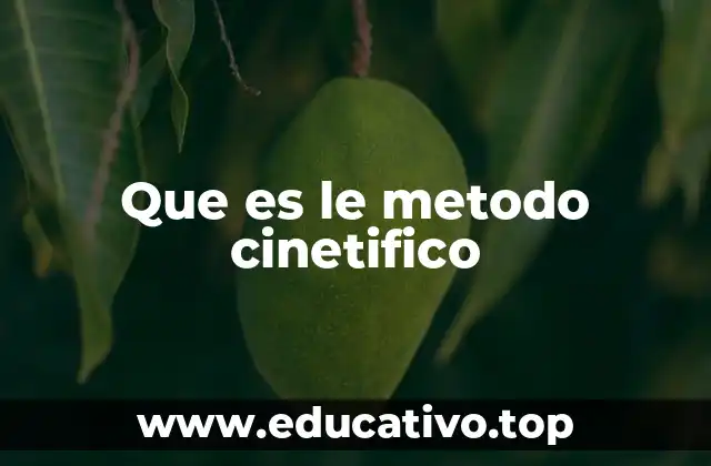 Que es le metodo cinetifico