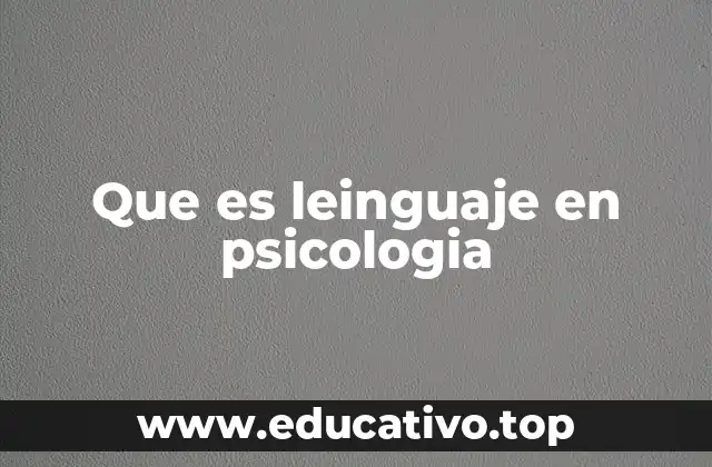 Que es leinguaje en psicologia