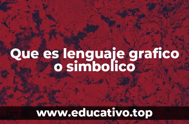 Que es lenguaje grafico o simbolico