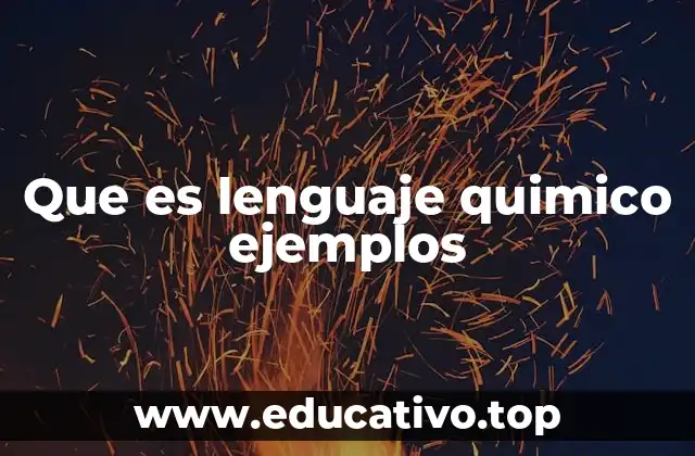 Que es lenguaje quimico ejemplos