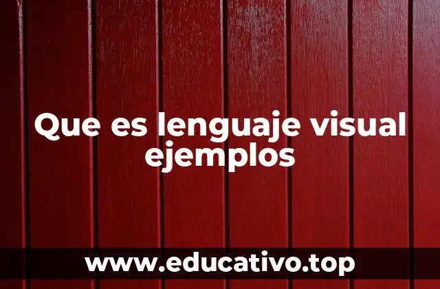 Que es lenguaje visual ejemplos