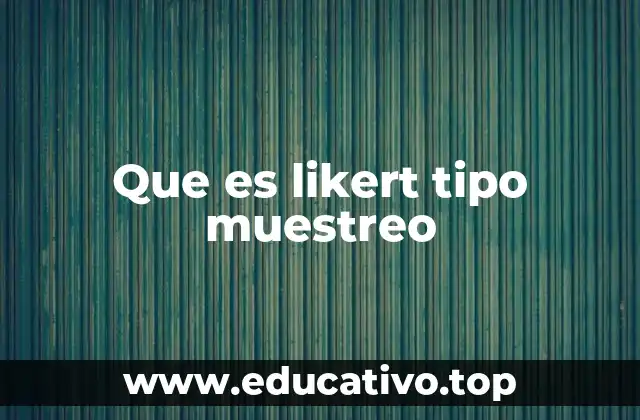 Que es likert tipo muestreo