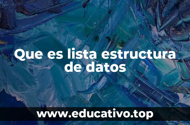 Características principales de las listas estructuras de datos