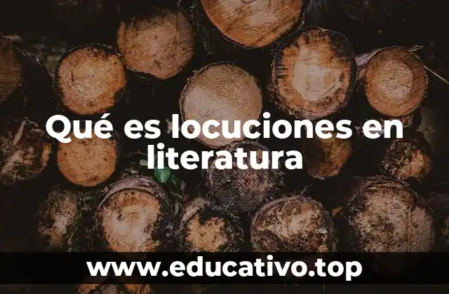 Qué es locuciones en literatura