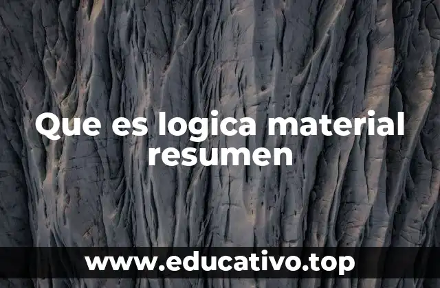 Que es logica material resumen