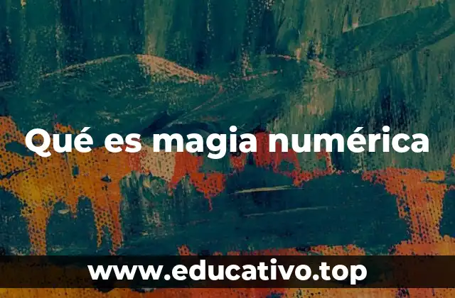 Qué es magia numérica