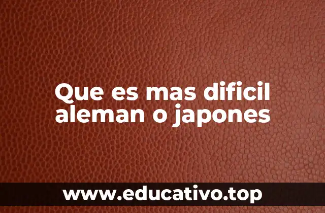 Que es mas dificil aleman o japones