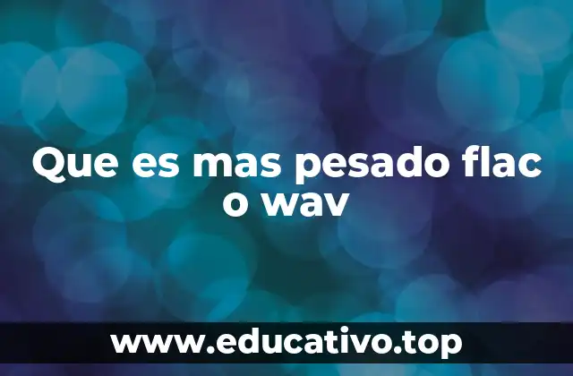 Que es mas pesado flac o wav