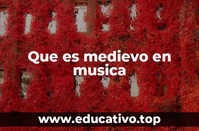Que es medievo en musica